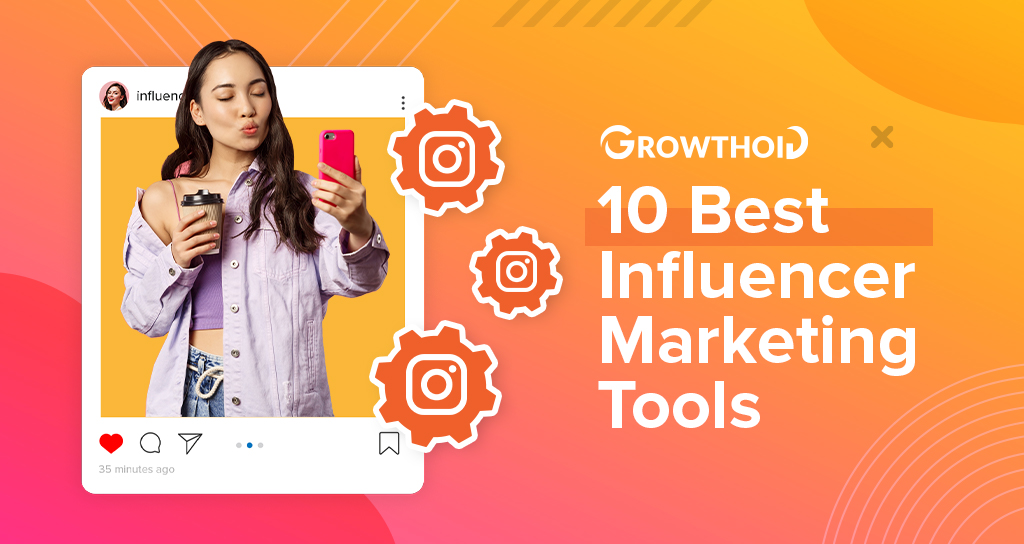 10 Best Influencer Marketing Tools in 2022