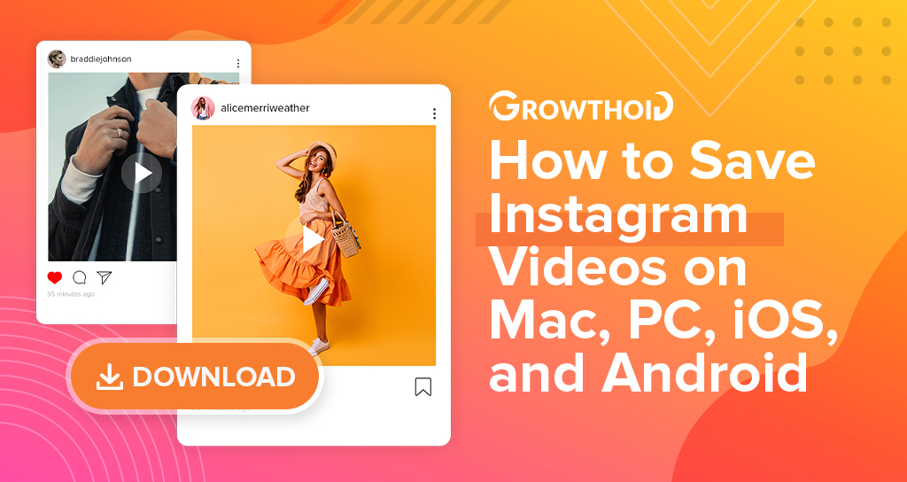 How to Save Instagram Videos on Mac, PC, iOS, and Android