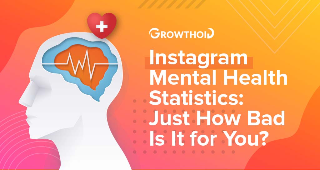 Instagram Mental Health Statistics 2024: Is it Bad For You?