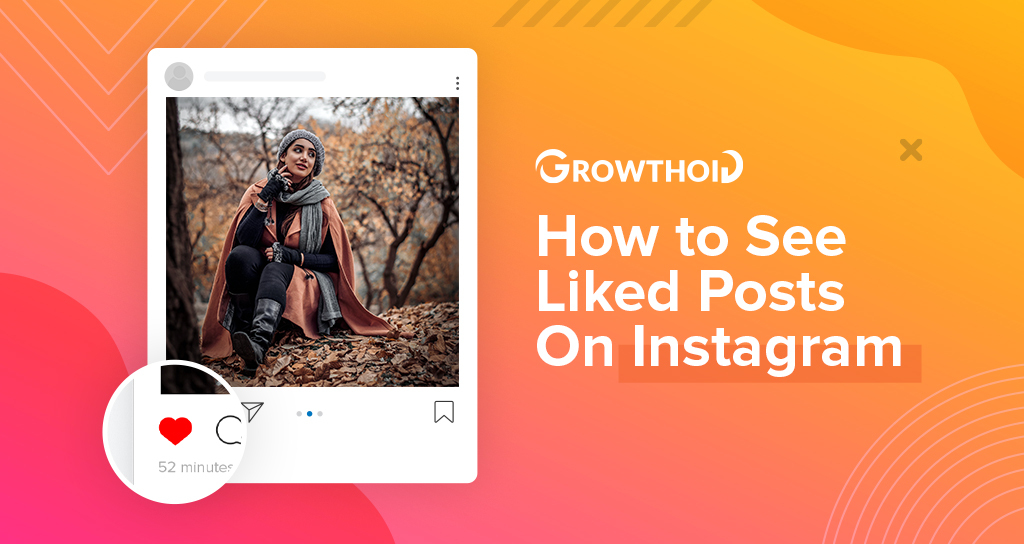 How to See Liked Posts On Instagram