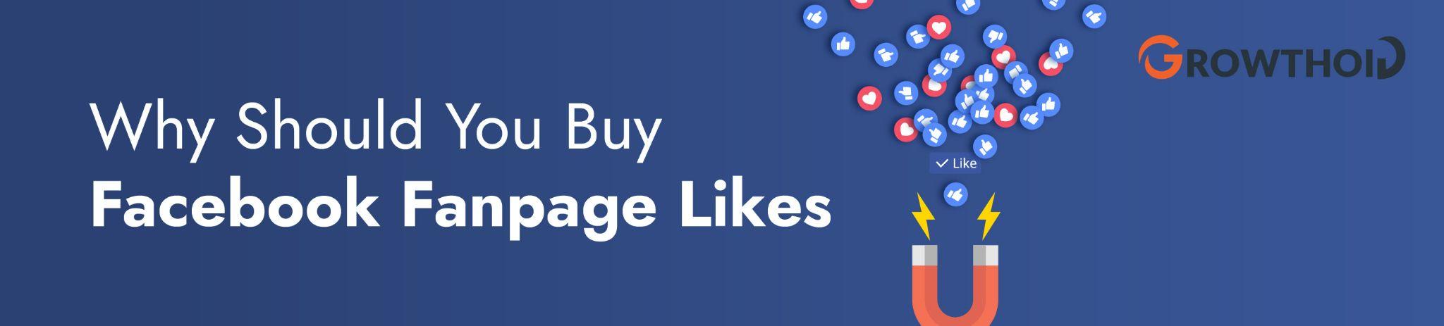 Why Should You Buy Facebook Fanpage Likes