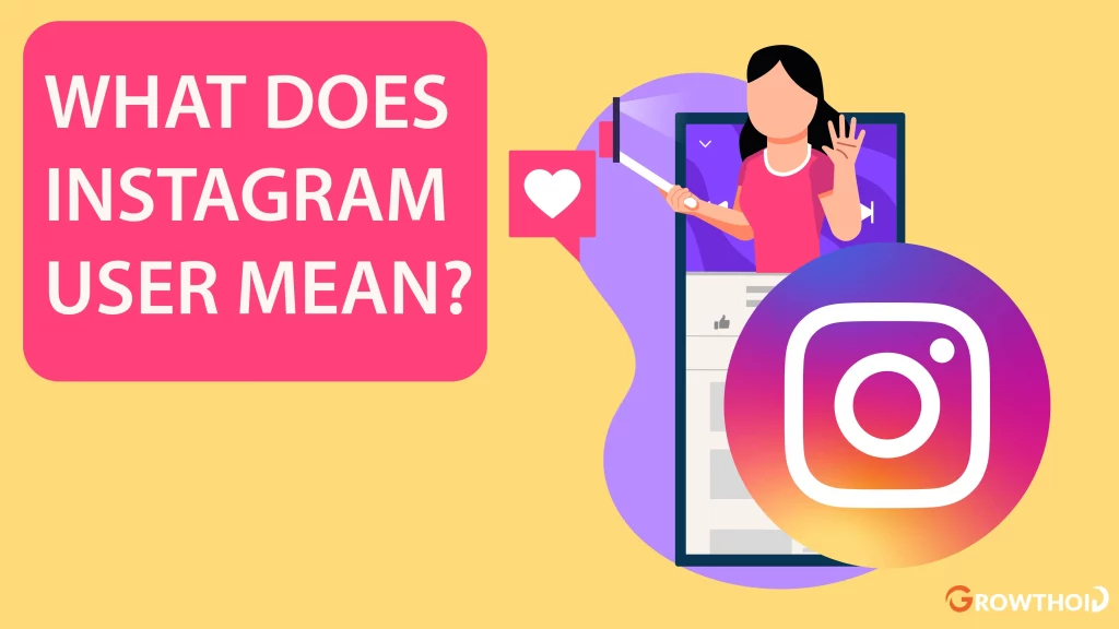 What Does Instagram User Mean: 5 Key Explanations