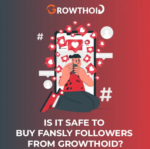 Is It Safe to Buy Fansly Followers from Growthoid