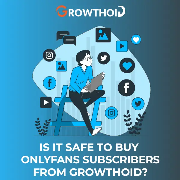 Is It Safe to Buy OnlyFans Subscribers