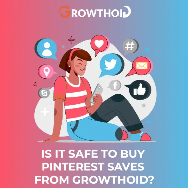 Is It Safe to Buy Pinterest Saves from Growthoid