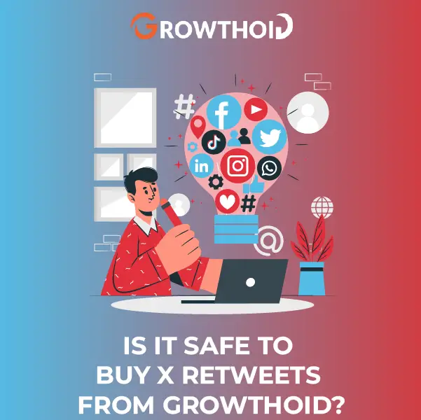 Is It Safe to Buy X Retweets from Growthoid