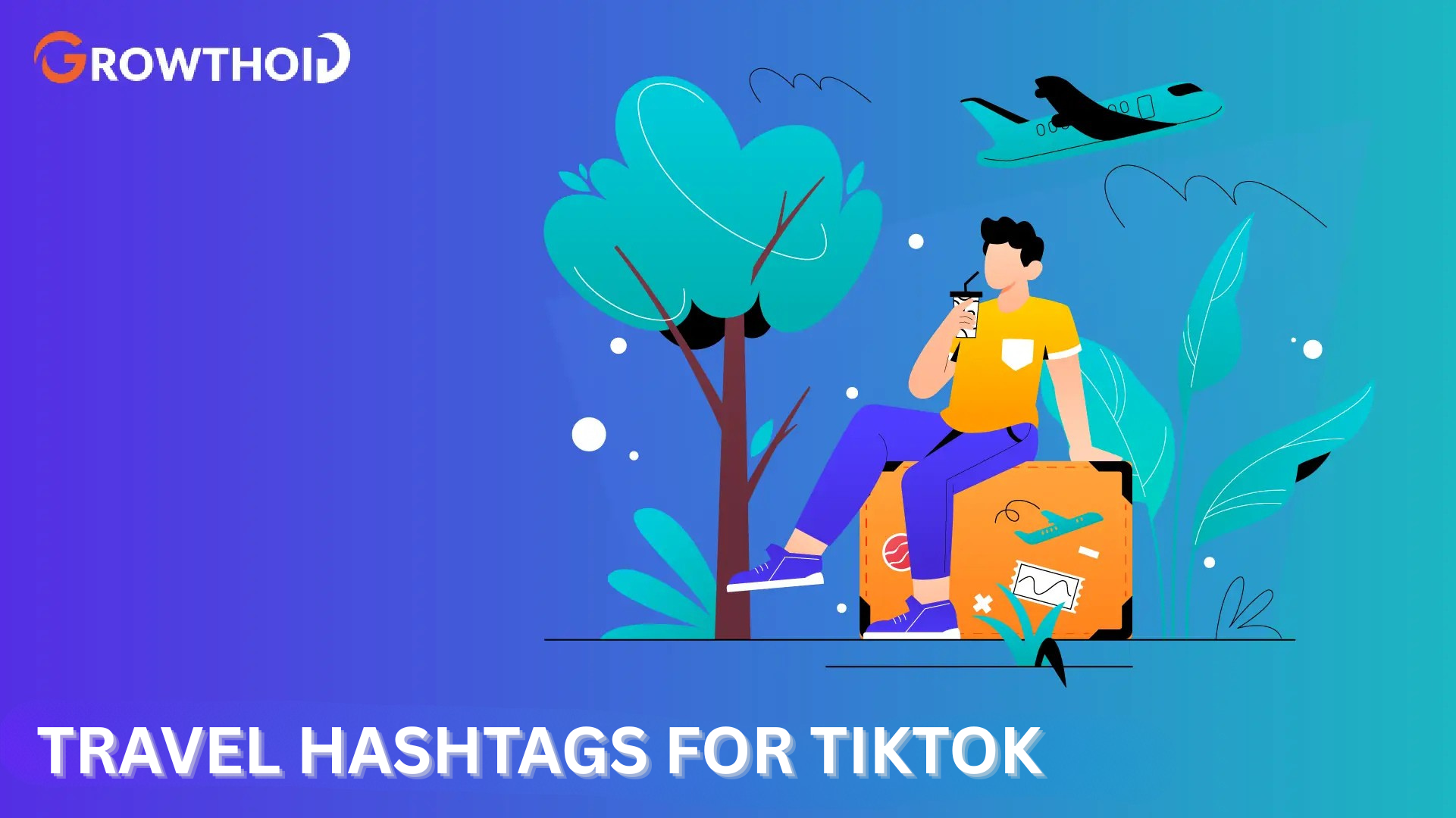 travel hashtags for tiktok