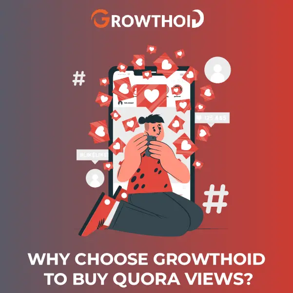 Why Choose Growthoid to Buy Quora Views