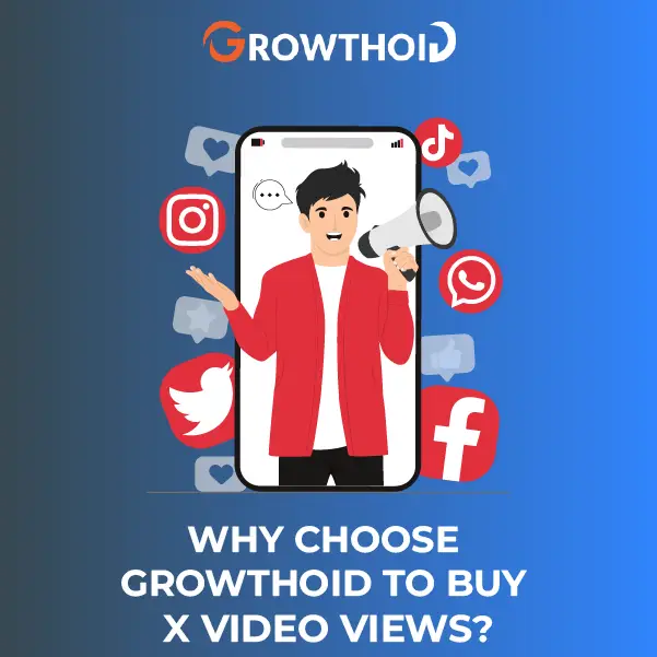 Why Choose Growthoid to Buy X Video Views