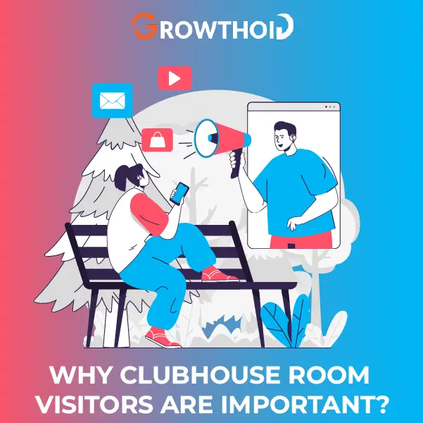 Why Clubhouse Room Visitors Are Important