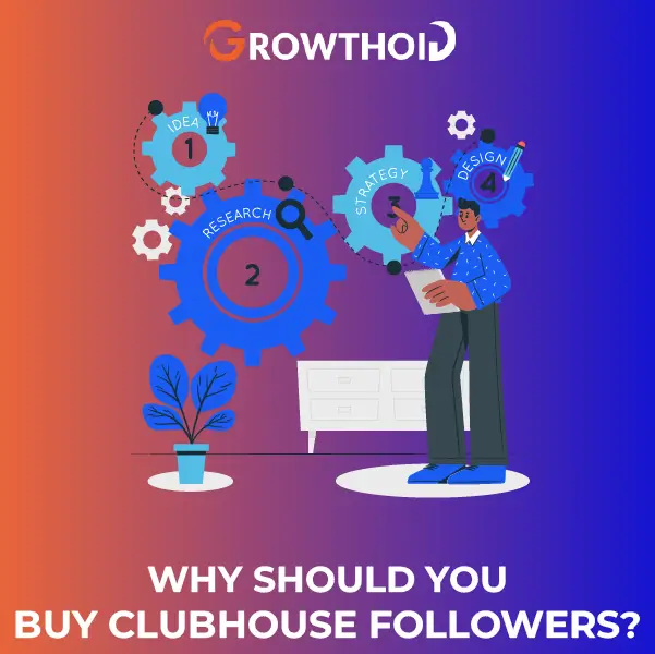 Why Should You Buy Clubhouse Followers