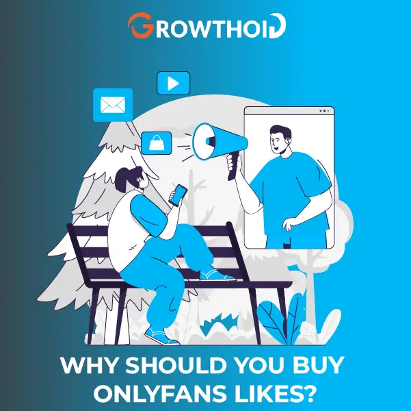 Why Should You Buy OnlyFans Likes