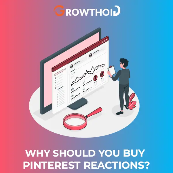 Why Should You Buy Pinterest Reactions