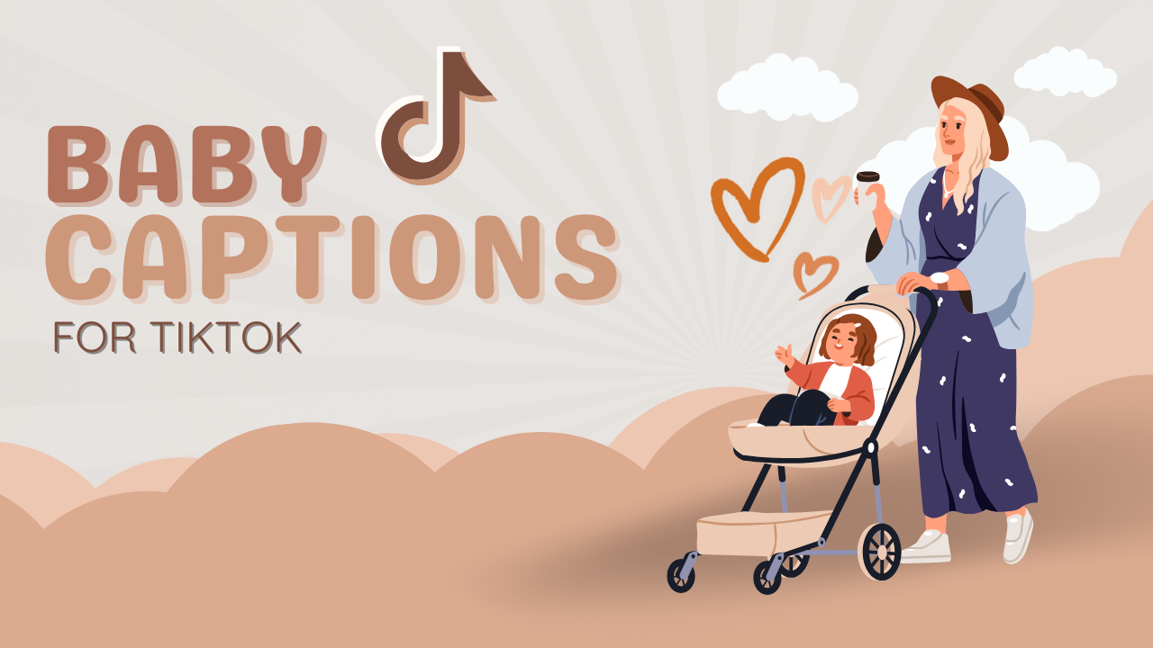 65+ Best Cute Baby Captions for TikTok