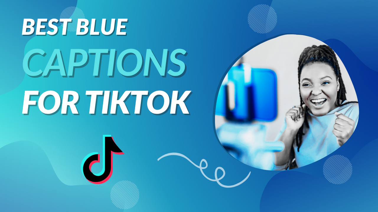best blue captions for tiktok