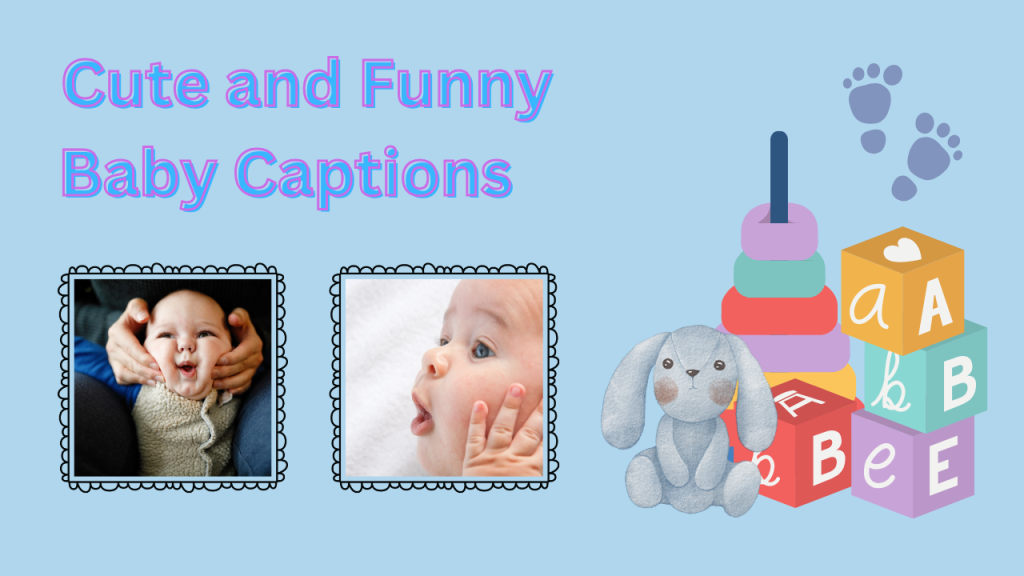 cute and funny baby captions for tiktok