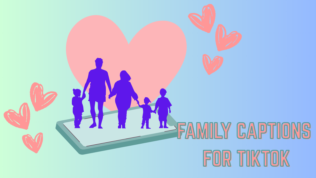 family captions for tiktok