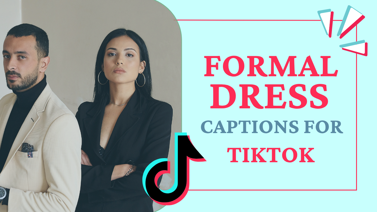 formal dress captions for tiktok