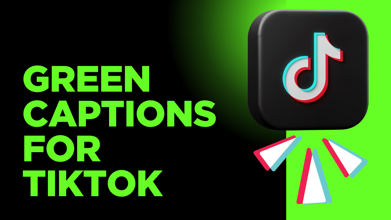 green captions for tiktok