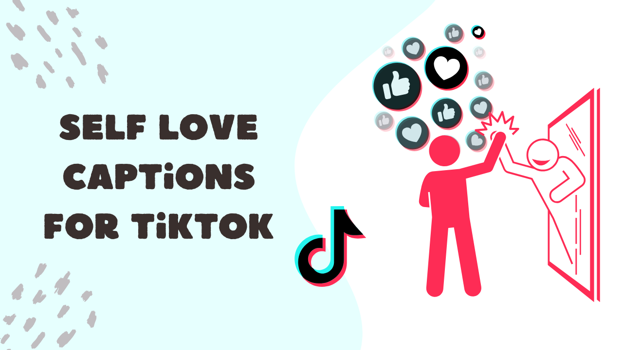 self love captions for tiktok