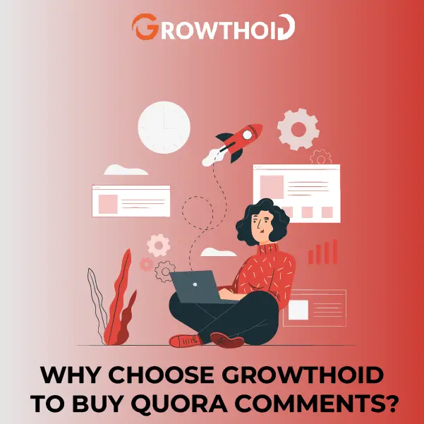 Why Choose Growthoid to Buy Quora Comments