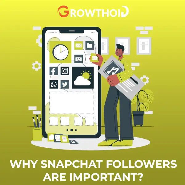 Why Snapchat Followers Are Important