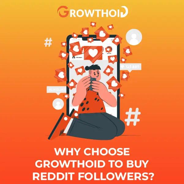 Why Choose Growthoid to Buy Reddit Followers
