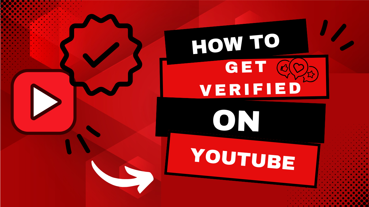 how to get verified on youtube