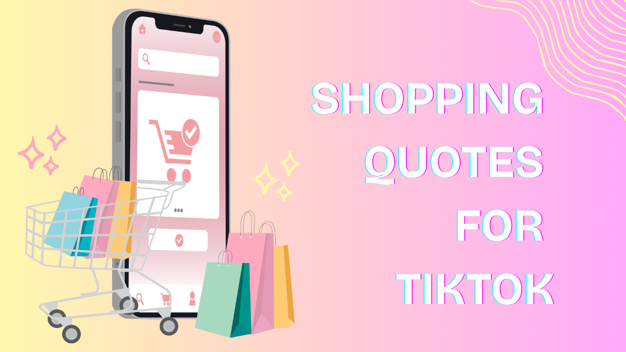 shopping quotes for tiktok